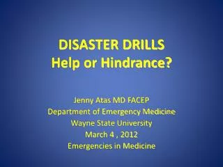 DISASTER DRILLS Help or Hindrance?