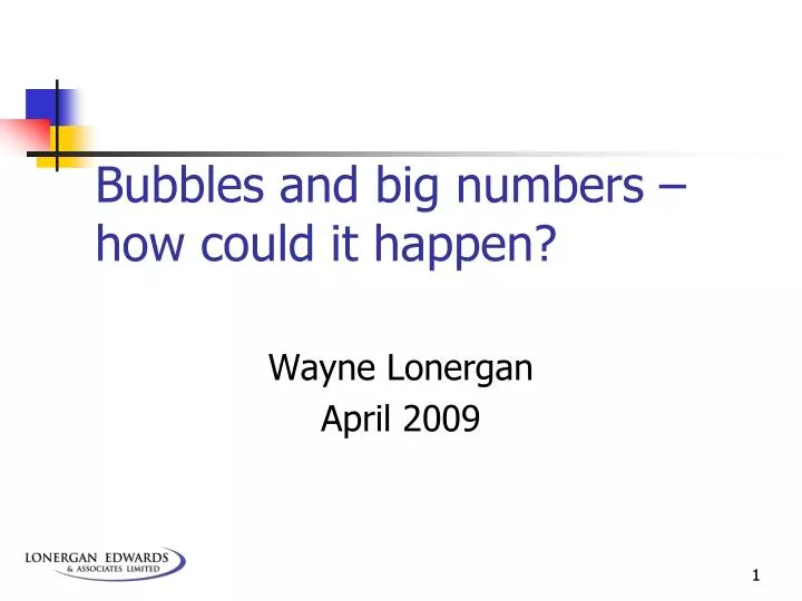 bubbles and big numbers how could it happen