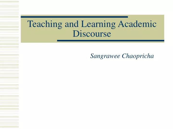 teaching and learning academic discourse