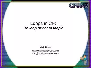 Loops in CF: To loop or not to loop?