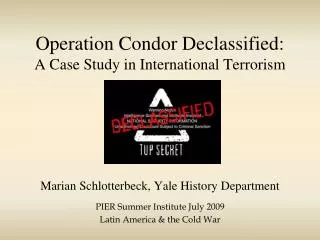 Operation Condor Declassified: A Case Study in International Terrorism