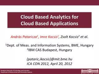 Cloud Based Analytics for Cloud Based Applications