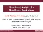 Cloud Based Analytics for Cloud Based Applications - slide 1
