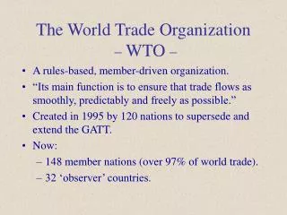 The World Trade Organization – WTO –