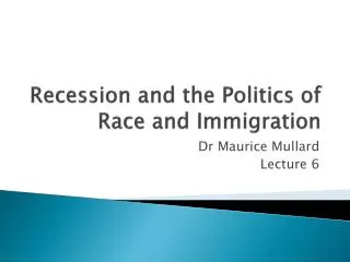 Recession and the Politics of Race and Immigration