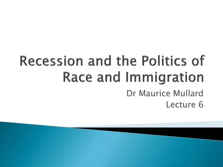 recession and the politics of race and immigration