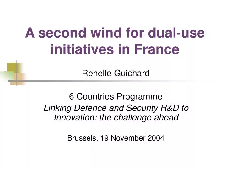 a second wind for dual use initiatives in france