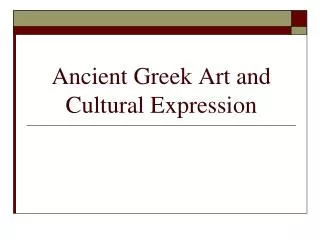 Ancient Greek Art and Cultural Expression