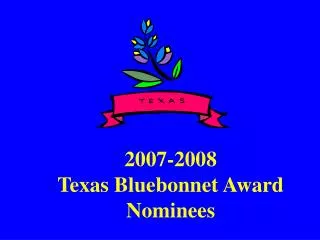 2007-2008 Texas Bluebonnet Award Nominees