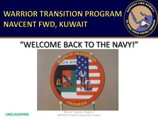 WARRIOR TRANSITION PROGRAM NAVCENT FWD, KUWAIT
