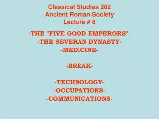 Classical Studies 202 Ancient Roman Society Lecture # 8
