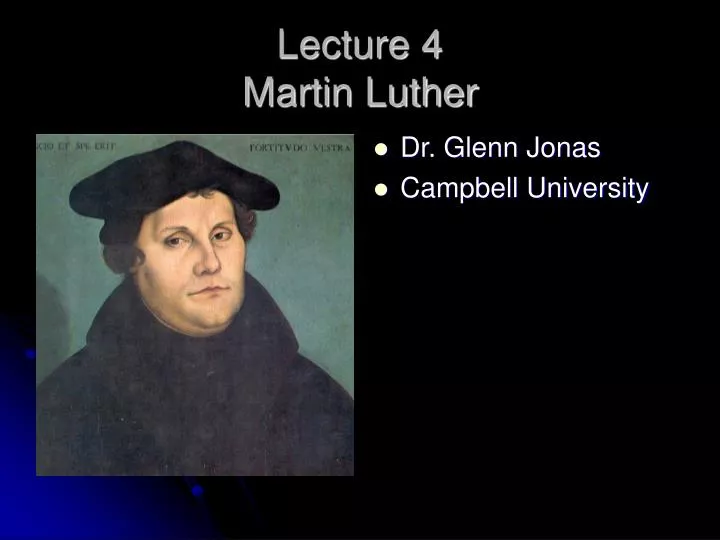 lecture 4 martin luther