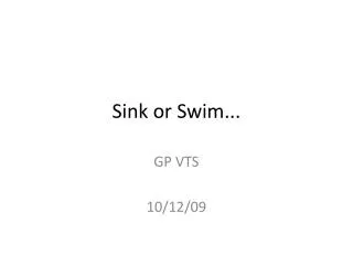 Sink or Swim...