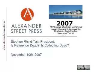 Stephen Rhind-Tutt, President, Is Reference Dead? Is Collecting Dead? November 10th, 2007