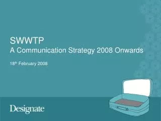 SWWTP A Communication Strategy 2008 Onwards