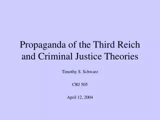 Propaganda of the Third Reich and Criminal Justice Theories