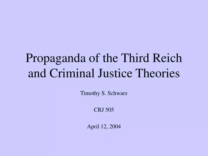 propaganda of the third reich and criminal justice theories