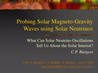 Probing Solar Magneto-Gravity Waves using Solar Neutrinos