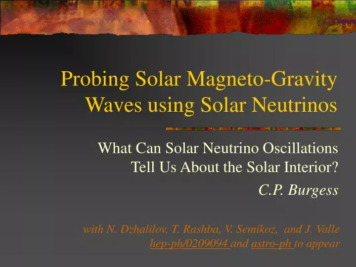 probing solar magneto gravity waves using solar neutrinos