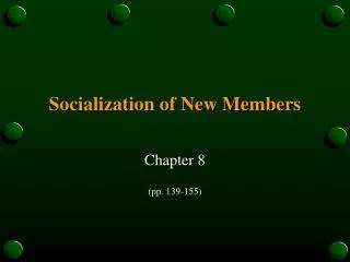 Socialization of New Members