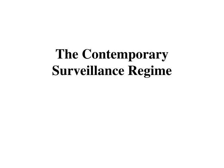 the contemporary surveillance regime