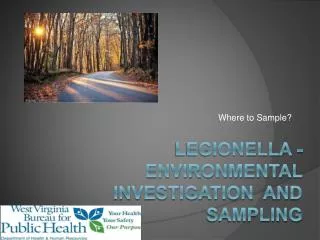 Legionella - Environmental investigation and Sampling