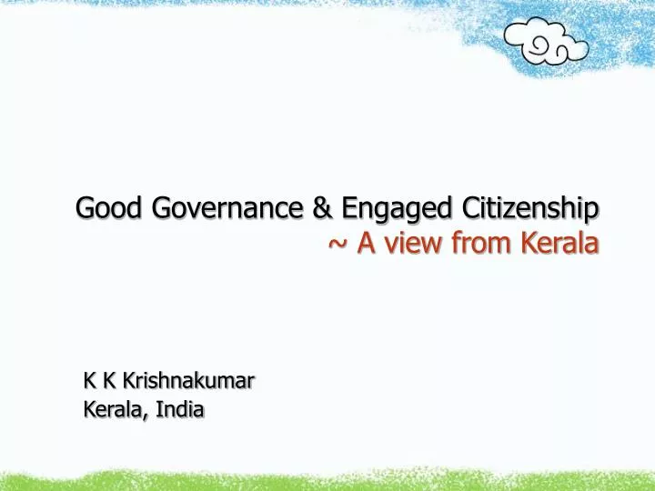 good governance engaged citizenship a view from kerala