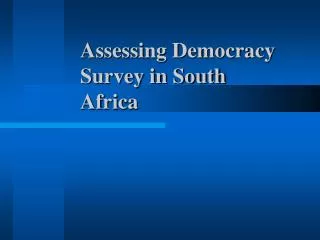 Assessing Democracy Survey in South Africa