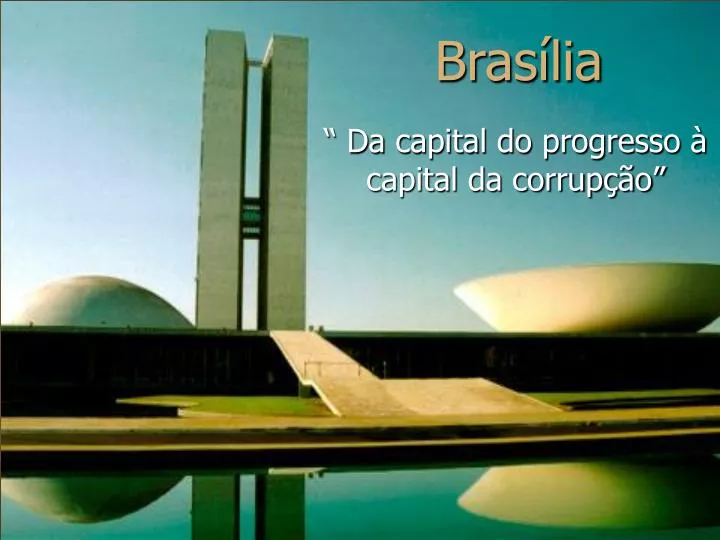 PPT - Brasília PowerPoint Presentation, free download - ID:1012232