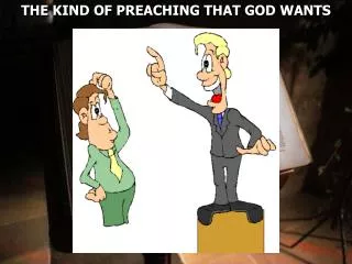 THE KIND OF PREACHING THAT GOD WANTS