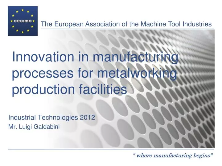 innovation in manufacturing processes for metalworking production facilities