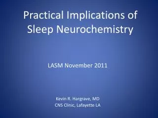 Practical Implications of Sleep Neurochemistry