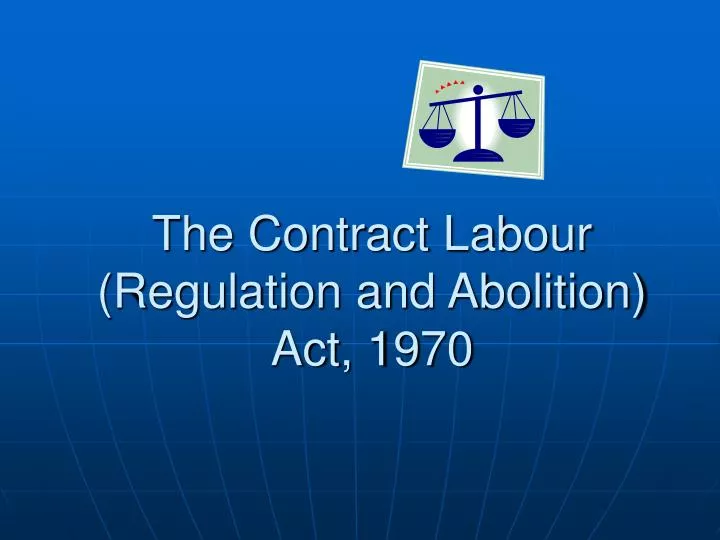 the contract labour regulation and abolition act 1970