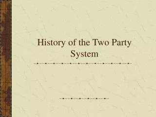 History of the Two Party System