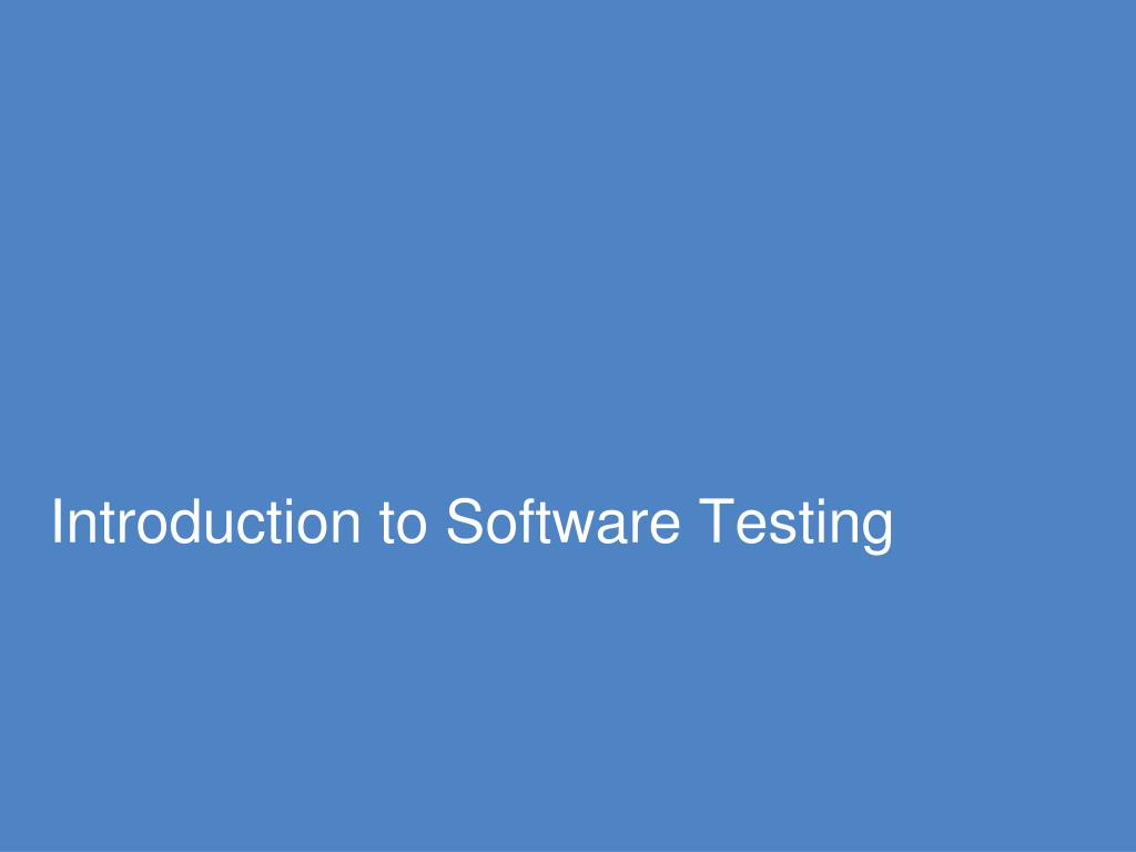 PPT - Introduction to Software Testing PowerPoint Presentation, free ...