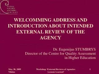 WELCOMMING ADDRESS AND INTRODUCTION ABOUT INTENDED EXTERNAL REVIEW OF THE AGENCY