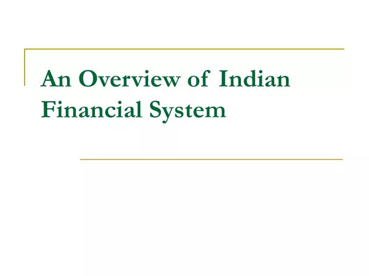 an overview of indian financial system