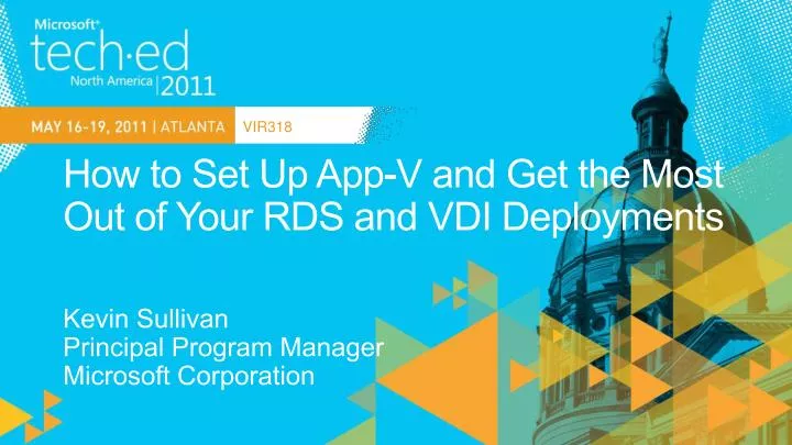 how to set up app v and get the most out of your rds and vdi deployments