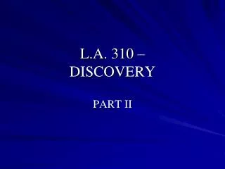 L.A. 310 – DISCOVERY