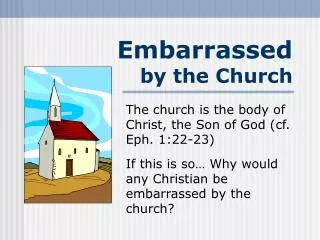 Embarrassed by the Church