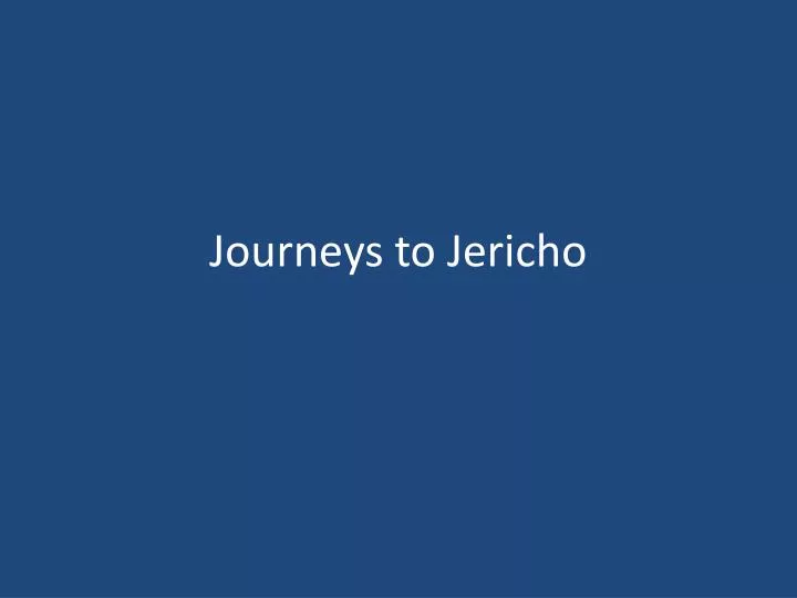 journeys to jericho