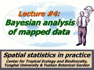 Lecture #4: Bayesian analysis of mapped data