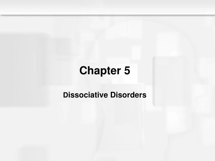 chapter 5 d issociative disorders