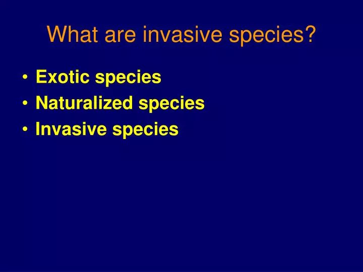 what are invasive species