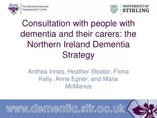Consultation with people with dementia and their carers: the Northern Ireland Dementia Strategy
