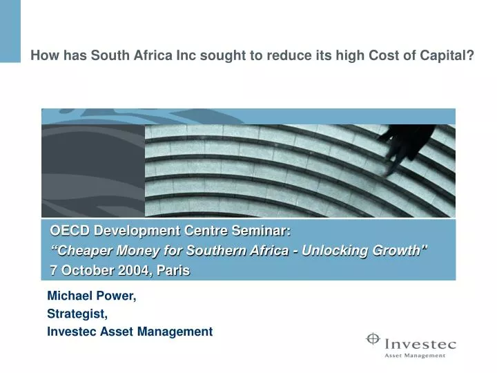 how has south africa inc sought to reduce its high cost of capital