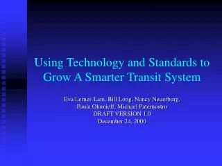 Using Technology and Standards to Grow A Smarter Transit System