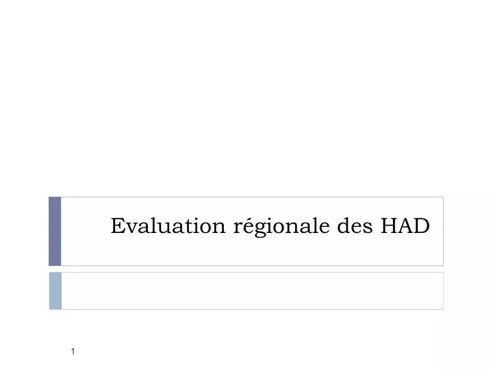 evaluation r gionale des had