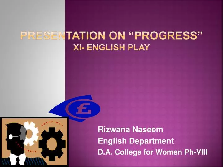 presentation on progress xi english play