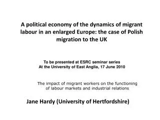 A political economy of the dynamics of migrant labour in an enlarged Europe: the case of Polish migration to the UK